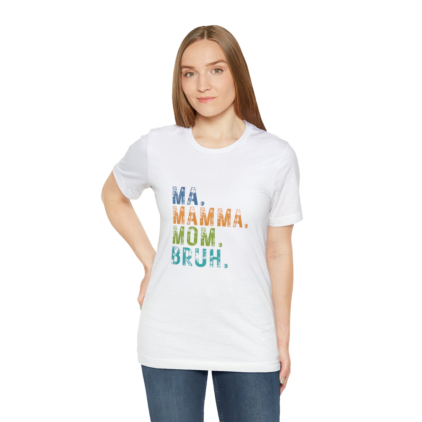 Ma mama mom bruh Unisex Jersey Short Sleeve Tee