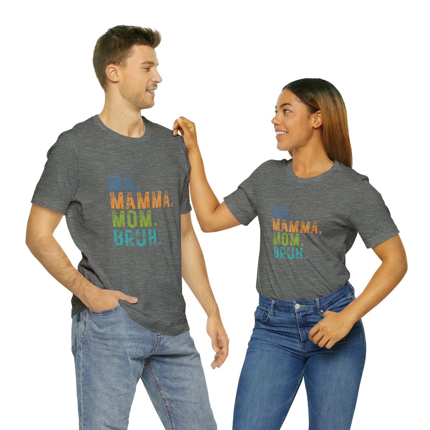 Ma mama mom bruh Unisex Jersey Short Sleeve Tee