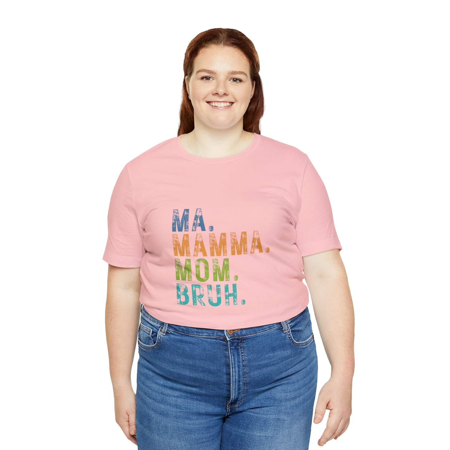 Ma mama mom bruh Unisex Jersey Short Sleeve Tee