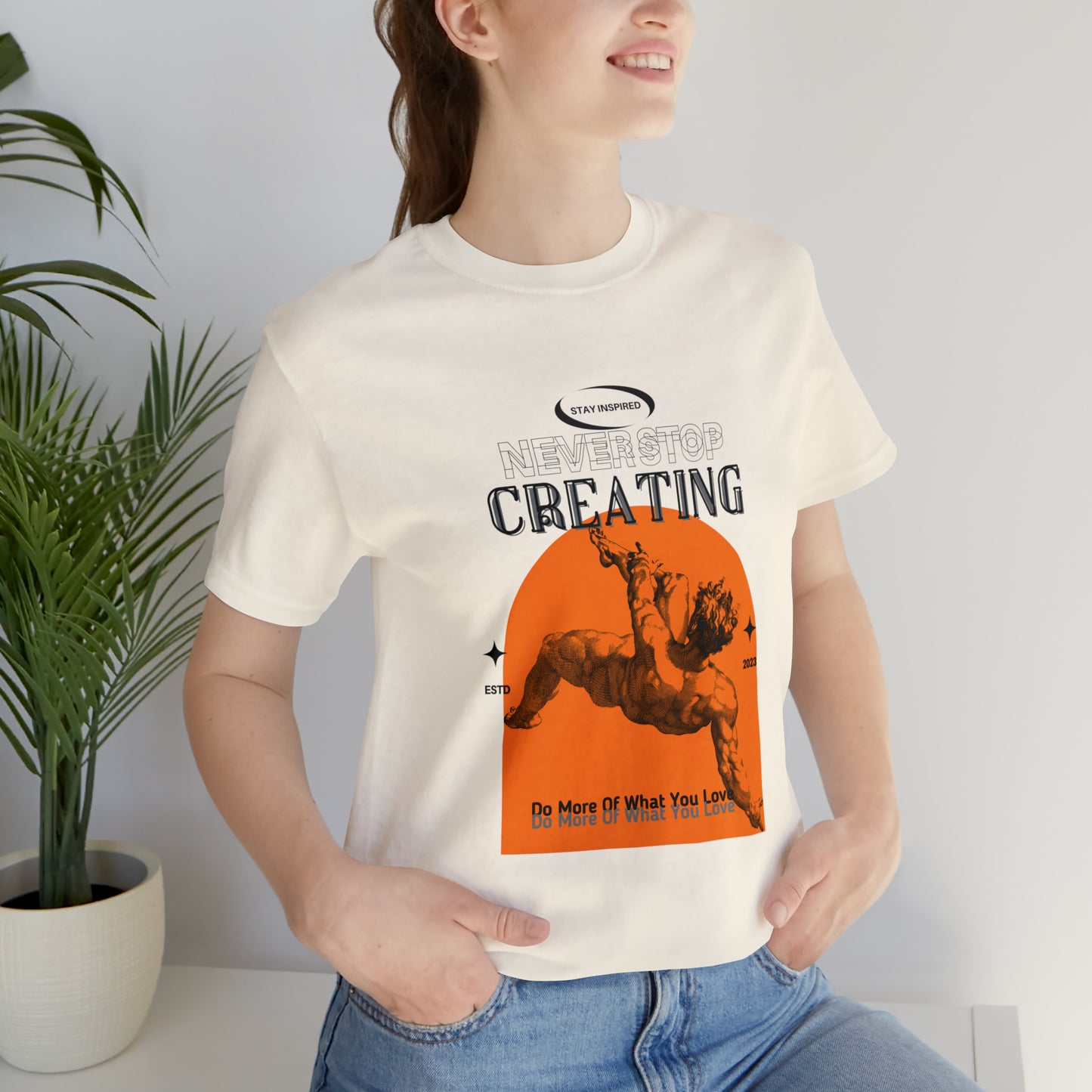 Never stop creating Urban streetwear Unisex Jersey Short Sleeve Tee