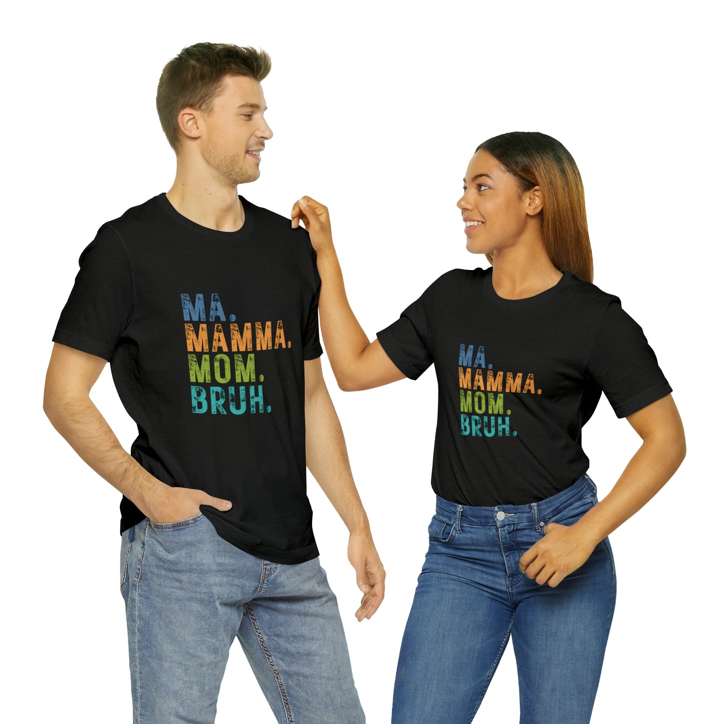 Ma mama mom bruh Unisex Jersey Short Sleeve Tee