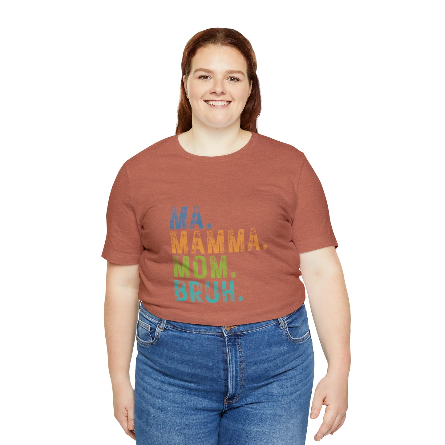 Ma mama mom bruh Unisex Jersey Short Sleeve Tee