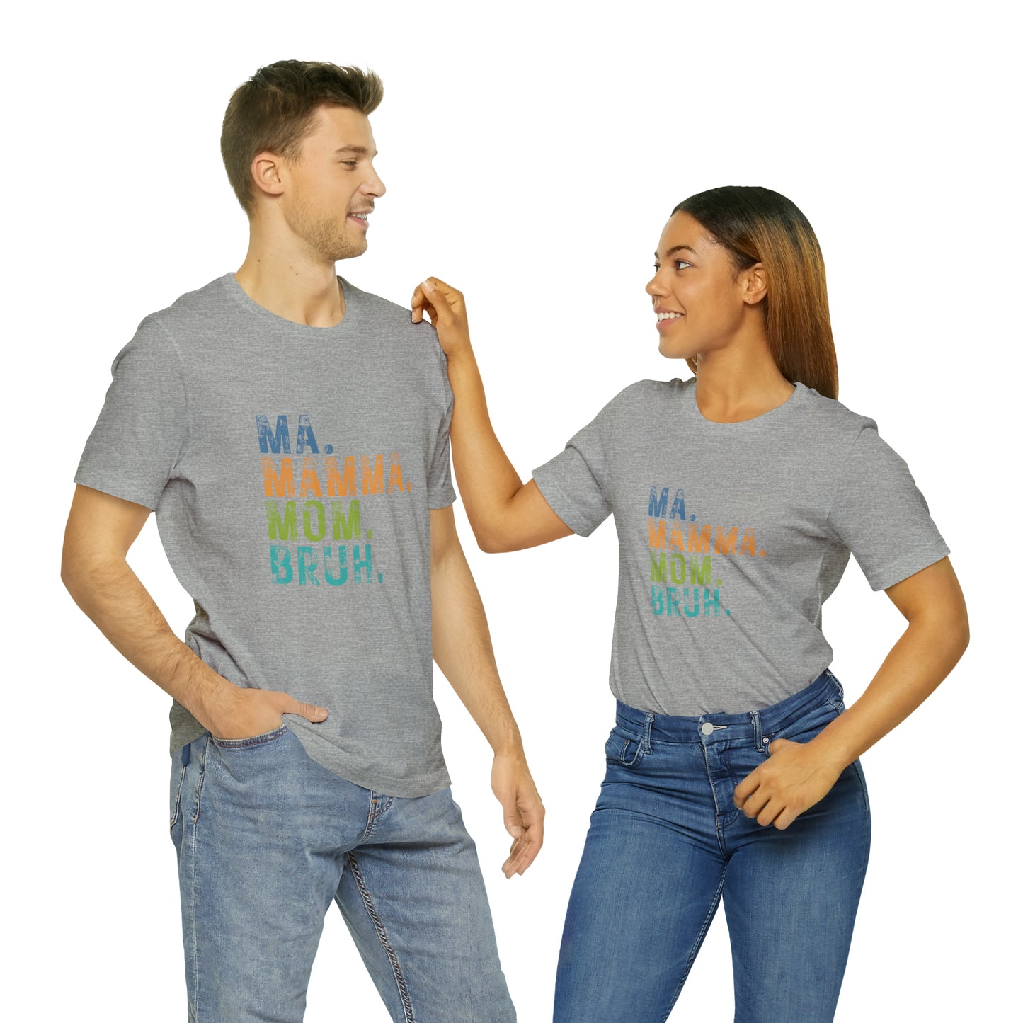 Ma mama mom bruh Unisex Jersey Short Sleeve Tee