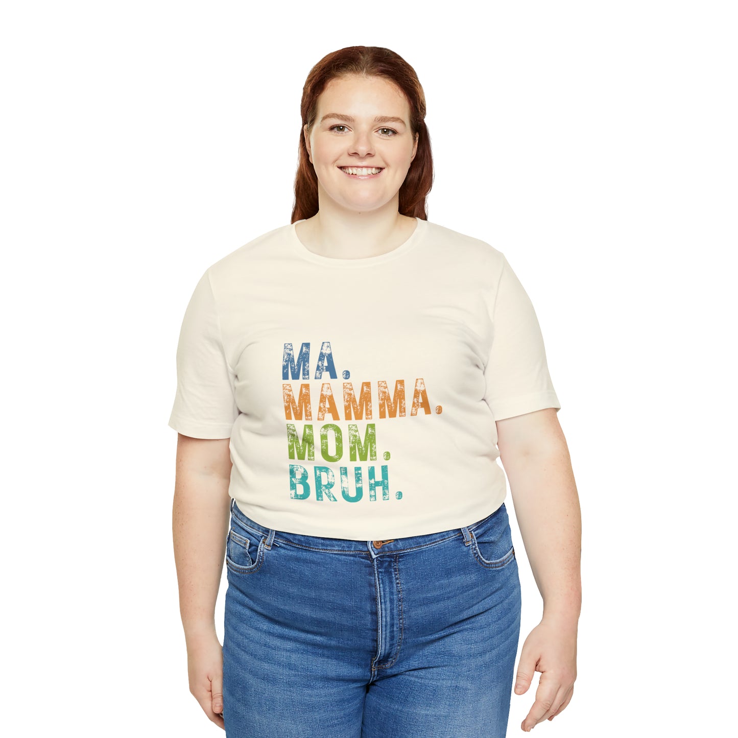 Ma mama mom bruh Unisex Jersey Short Sleeve Tee