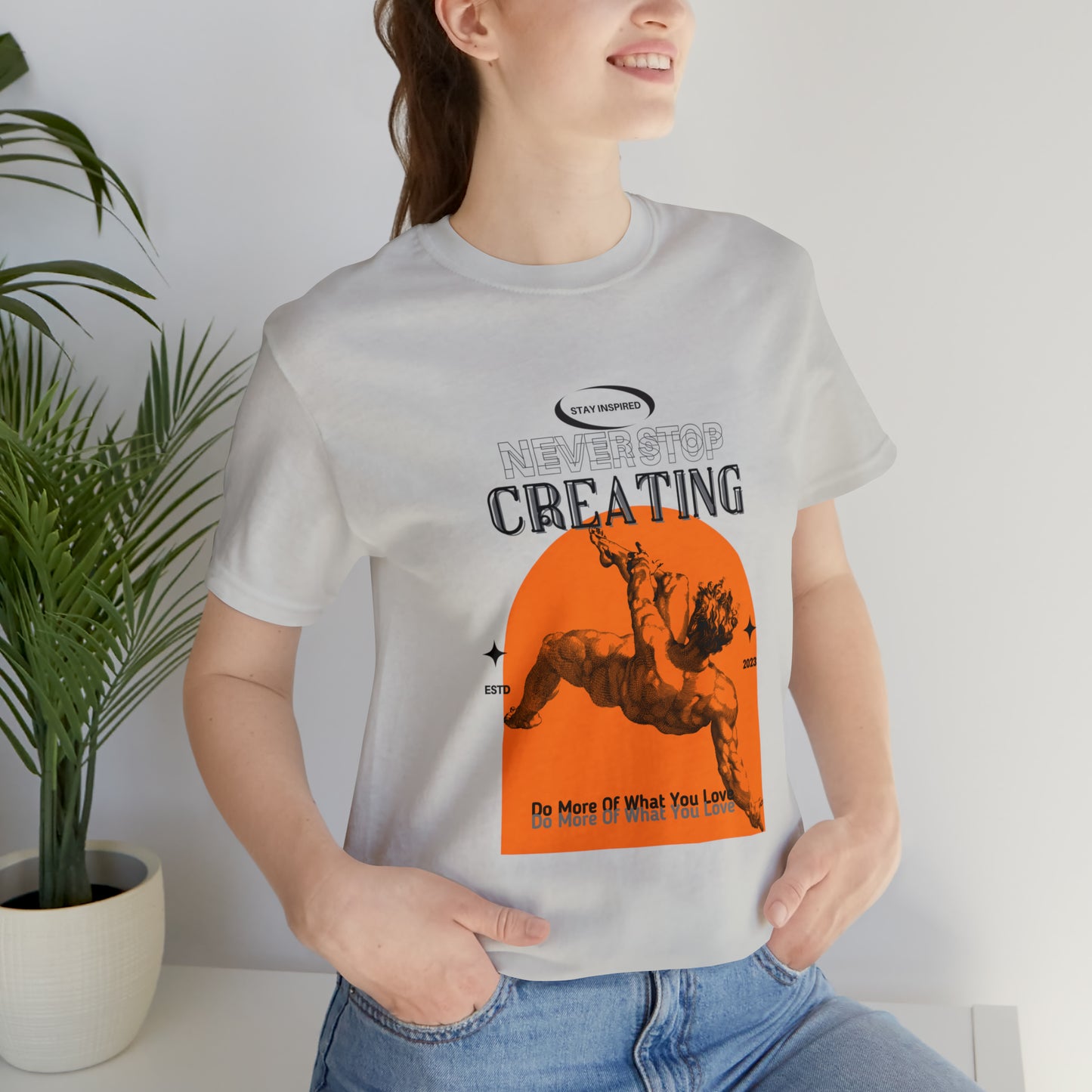 Never stop creating Urban streetwear Unisex Jersey Short Sleeve Tee