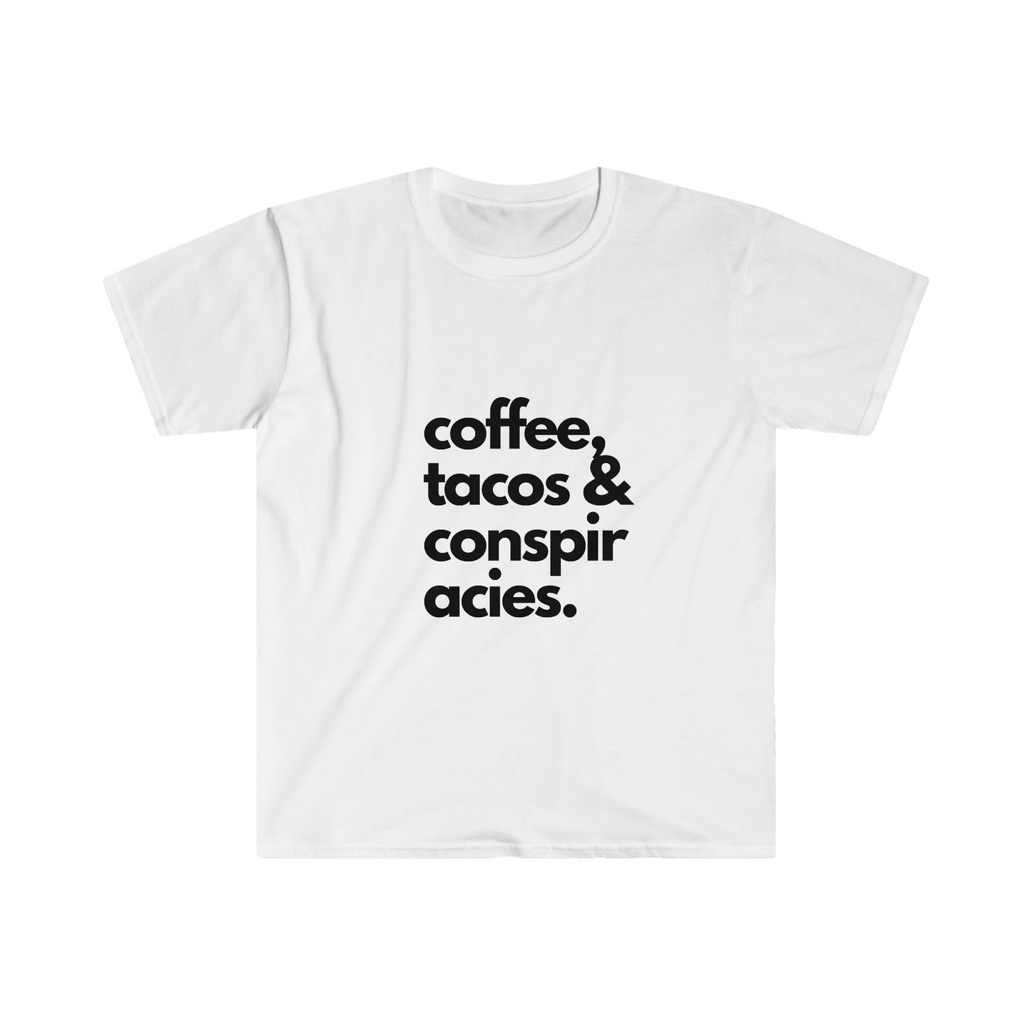 Coffee, tacos & conspiracies Unisex Softstyle T-Shirt