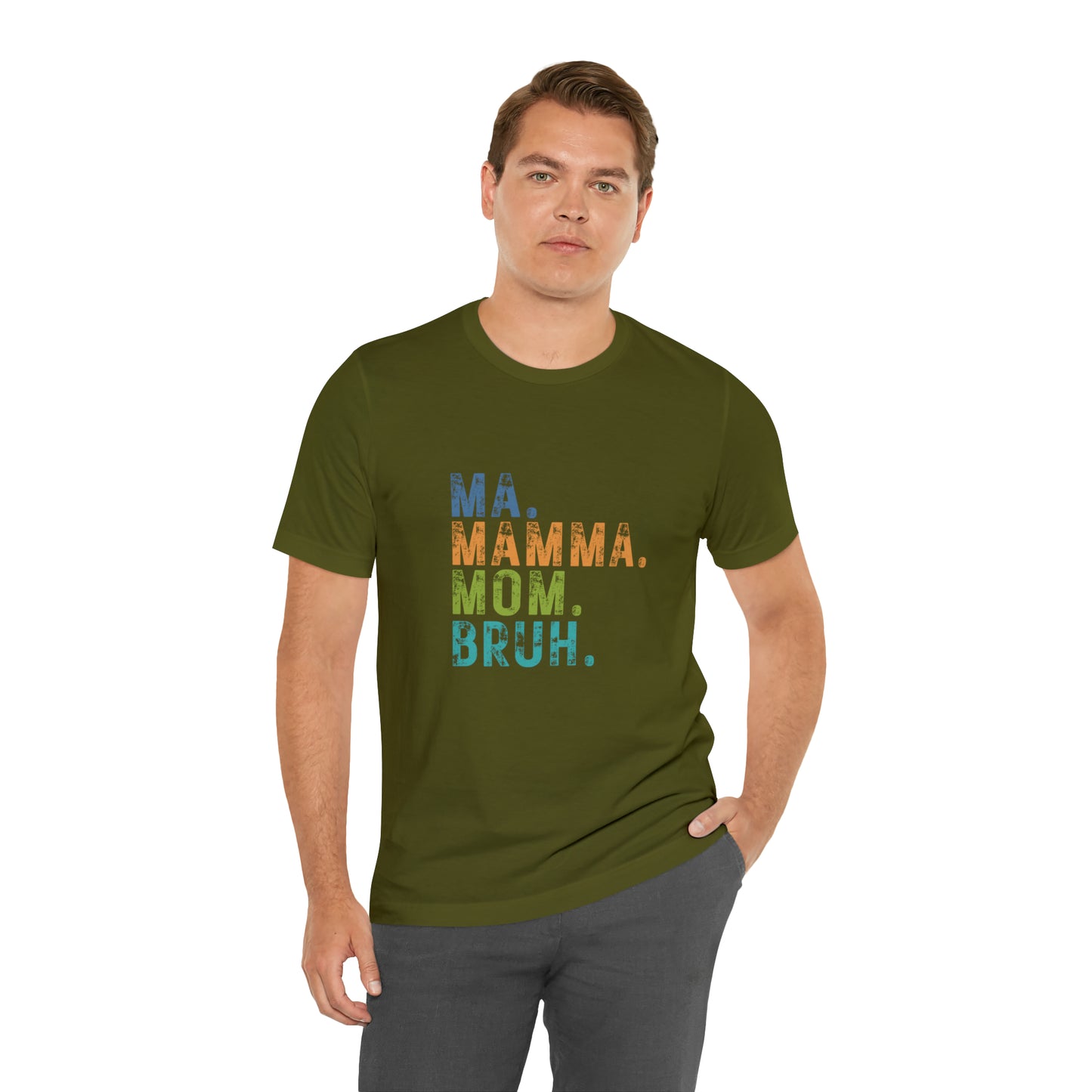 Ma mama mom bruh Unisex Jersey Short Sleeve Tee