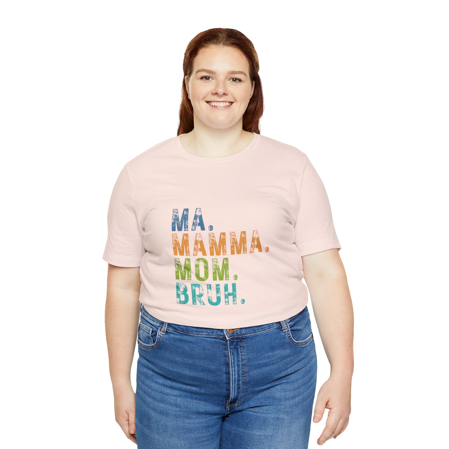 Ma mama mom bruh Unisex Jersey Short Sleeve Tee