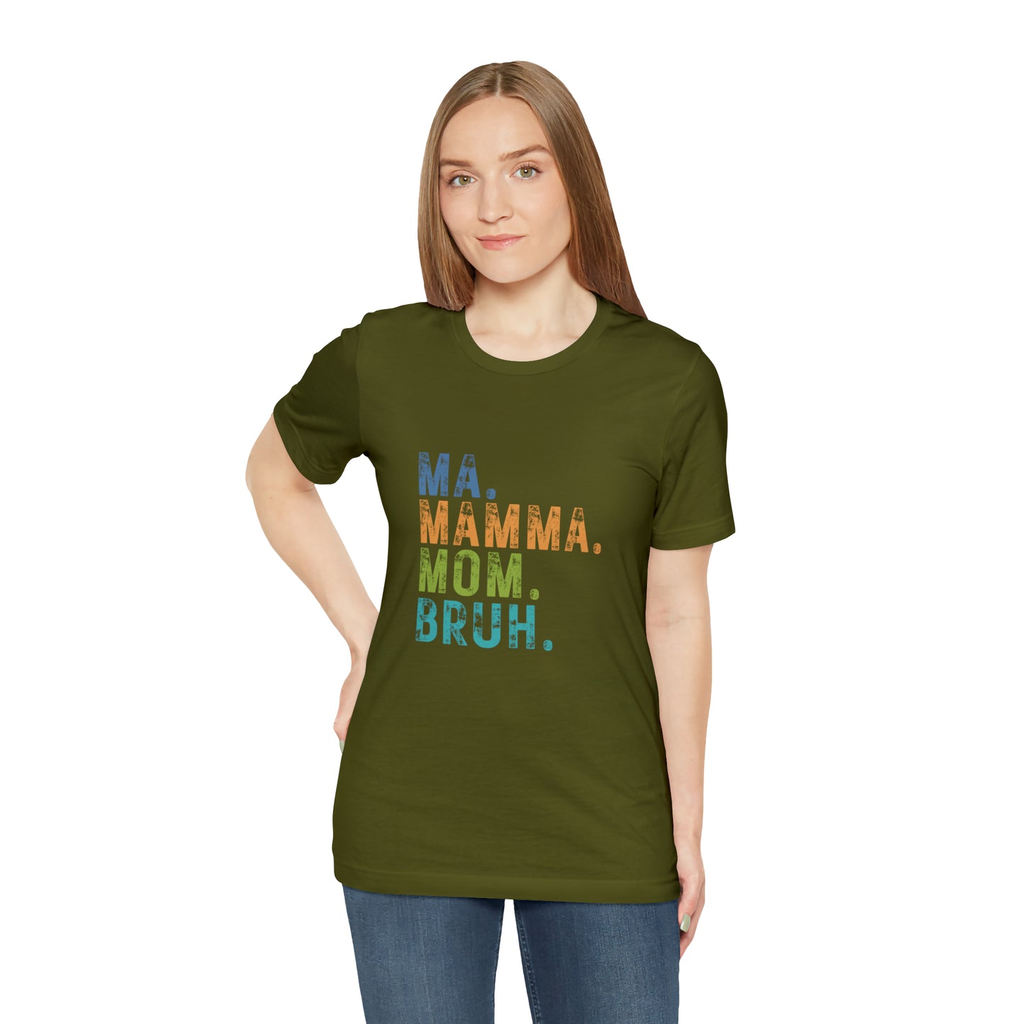 Ma mama mom bruh Unisex Jersey Short Sleeve Tee