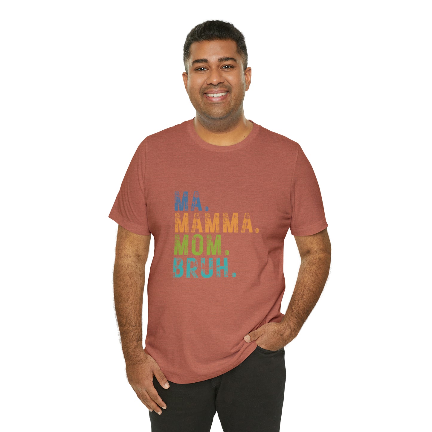 Ma mama mom bruh Unisex Jersey Short Sleeve Tee